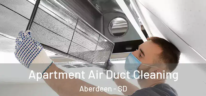  Apartment Air Duct Cleaning Aberdeen - SD