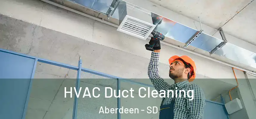  HVAC Duct Cleaning Aberdeen - SD