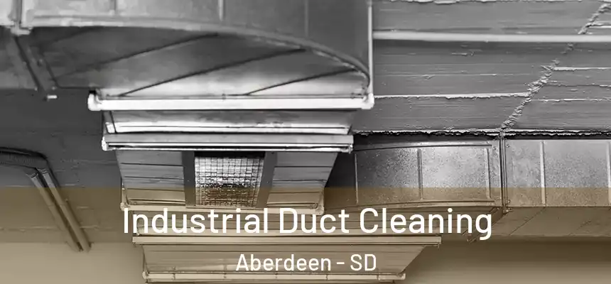  Industrial Duct Cleaning Aberdeen - SD