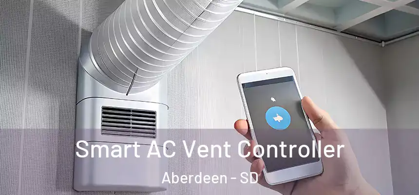  Smart AC Vent Controller Aberdeen - SD