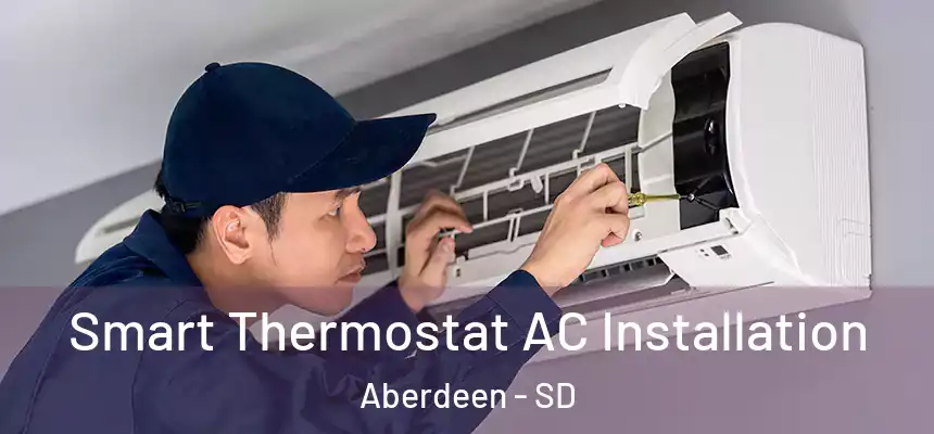  Smart Thermostat AC Installation Aberdeen - SD