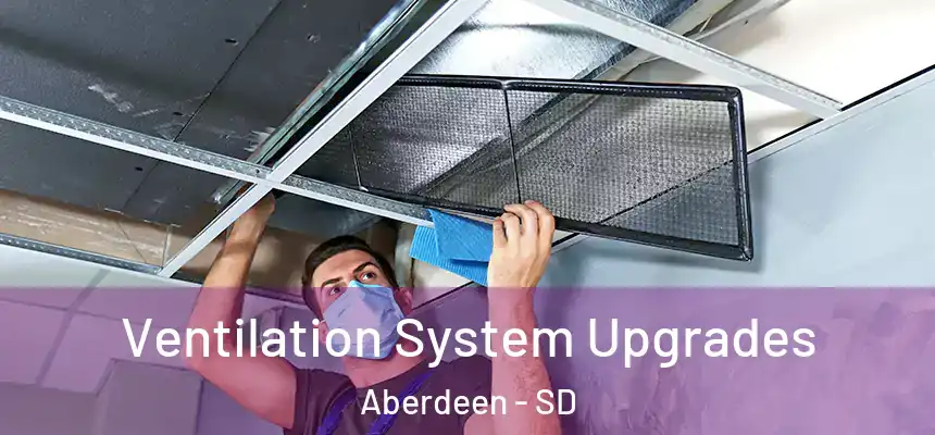 Ventilation System Upgrades Aberdeen - SD